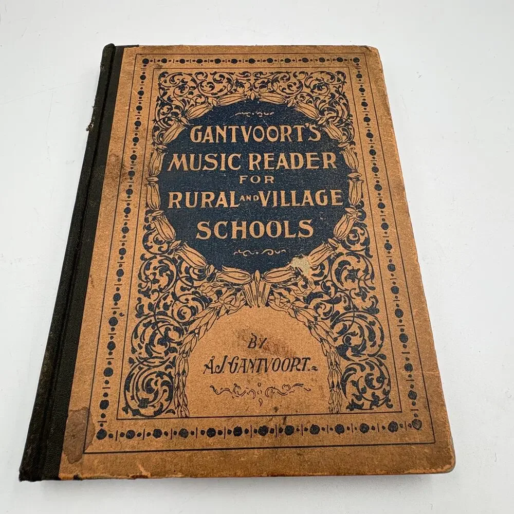 Gantvoort's Music Reader for Rural and Village Schools Hardcover 1897